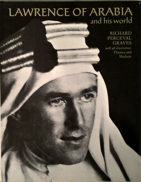 Lawrence Of Arabia And His World
