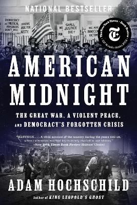 American Midnight: The Great War, a Violent Peace, and Democracy's