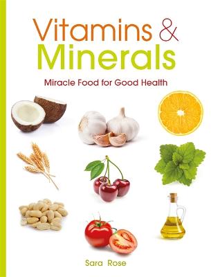 Vitamins & Minerals: How to get the nutrients your body needs