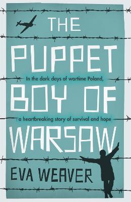 The Puppet Boy of Warsaw: A compelling, epic journey of survival and