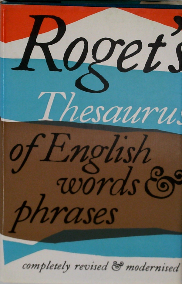 Roget's Thesaurus: Of English Words And Phrases