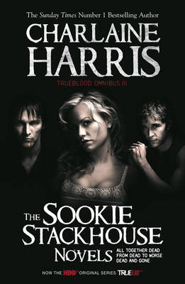 True Blood Omnibus III: All Together Dead, From Dead to Worse, Dead