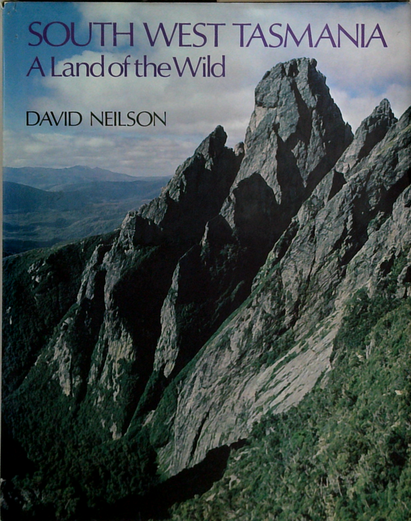 South West Tasmania: A Land Of The Wild