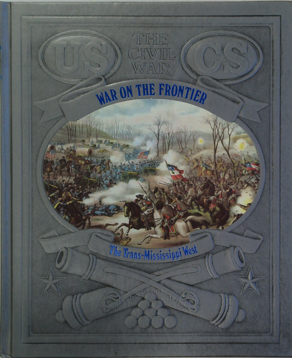 War On The Frontier: The Trans-Mississippi West