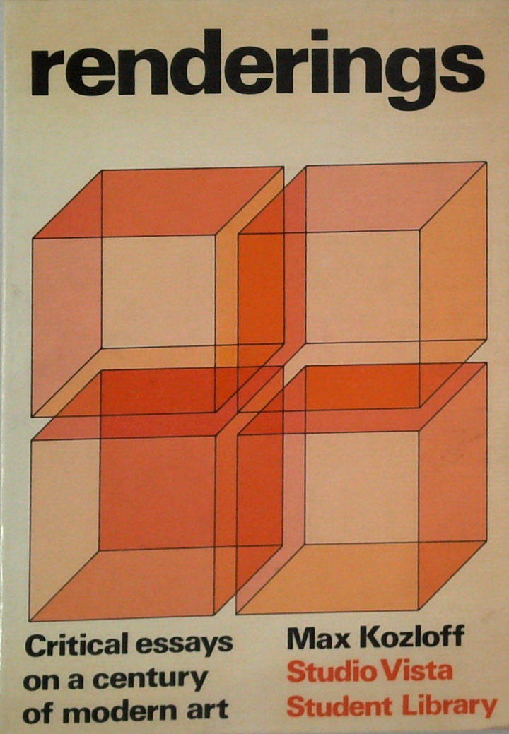 Renderings: Critical Essays On A Century Of Modern Art