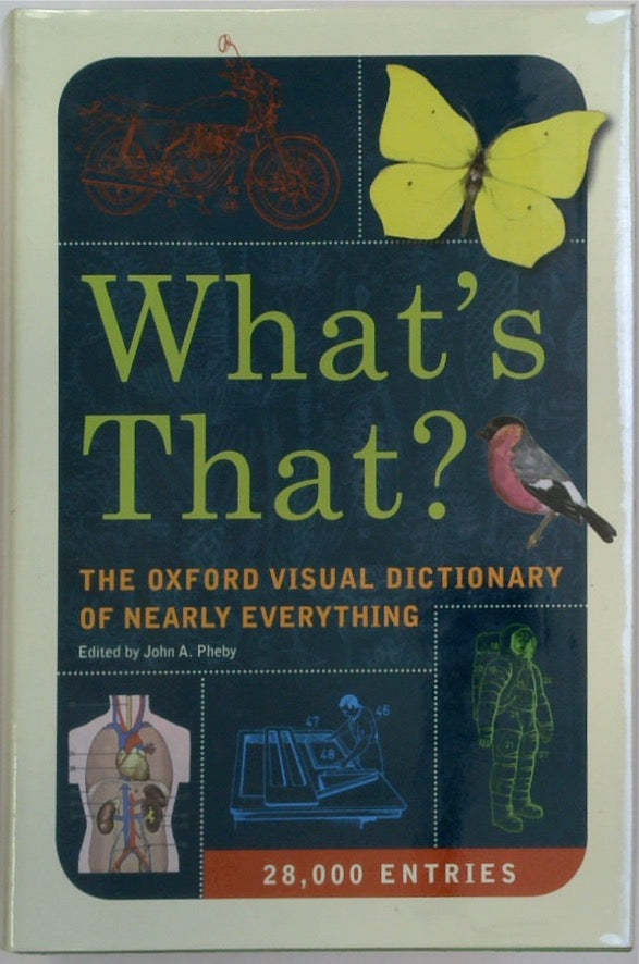 What's That? The Oxford Visual Dictionary of Nearly Everything