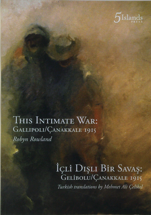 This Intimate War: Gallipoli/Çanakkale 1915