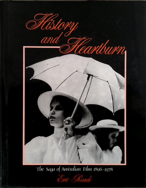 History And Heartburn: The Saga Of Australian Film 1896-1978