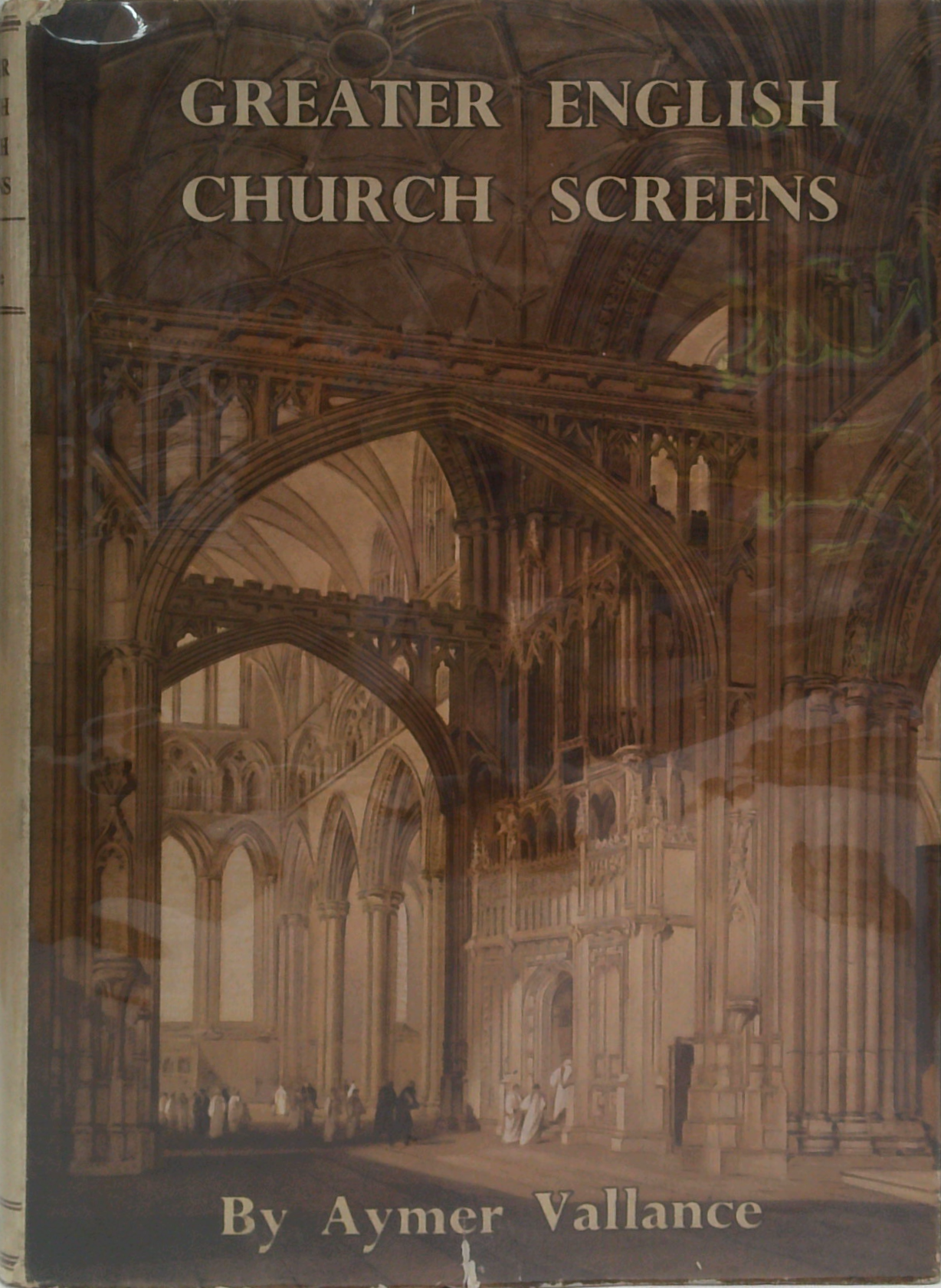 Greater English Church Screens: Being Great Roods, Screenwork & Rood ...