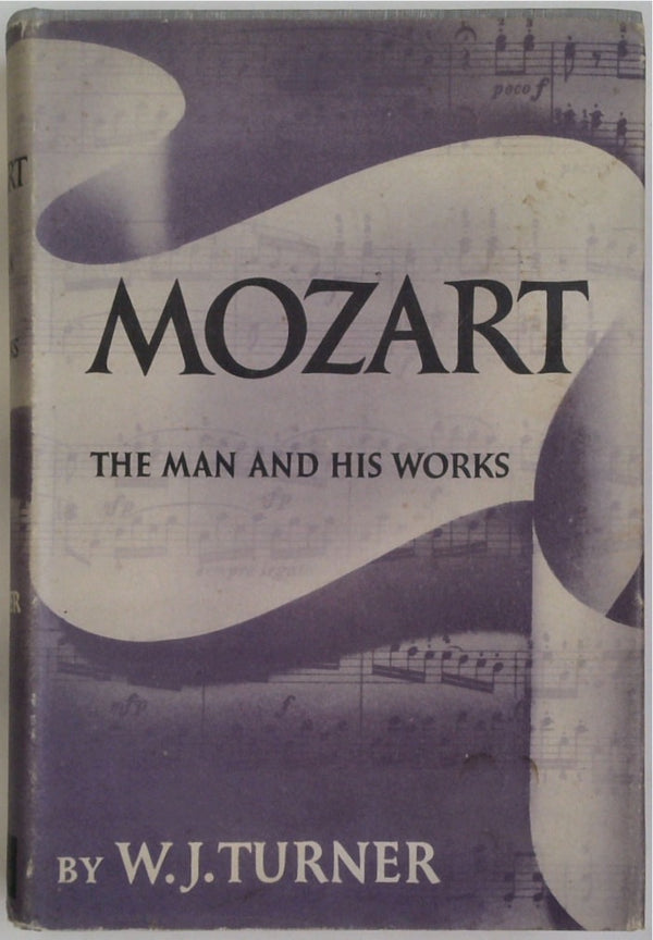 Mozart: The Man & His Works