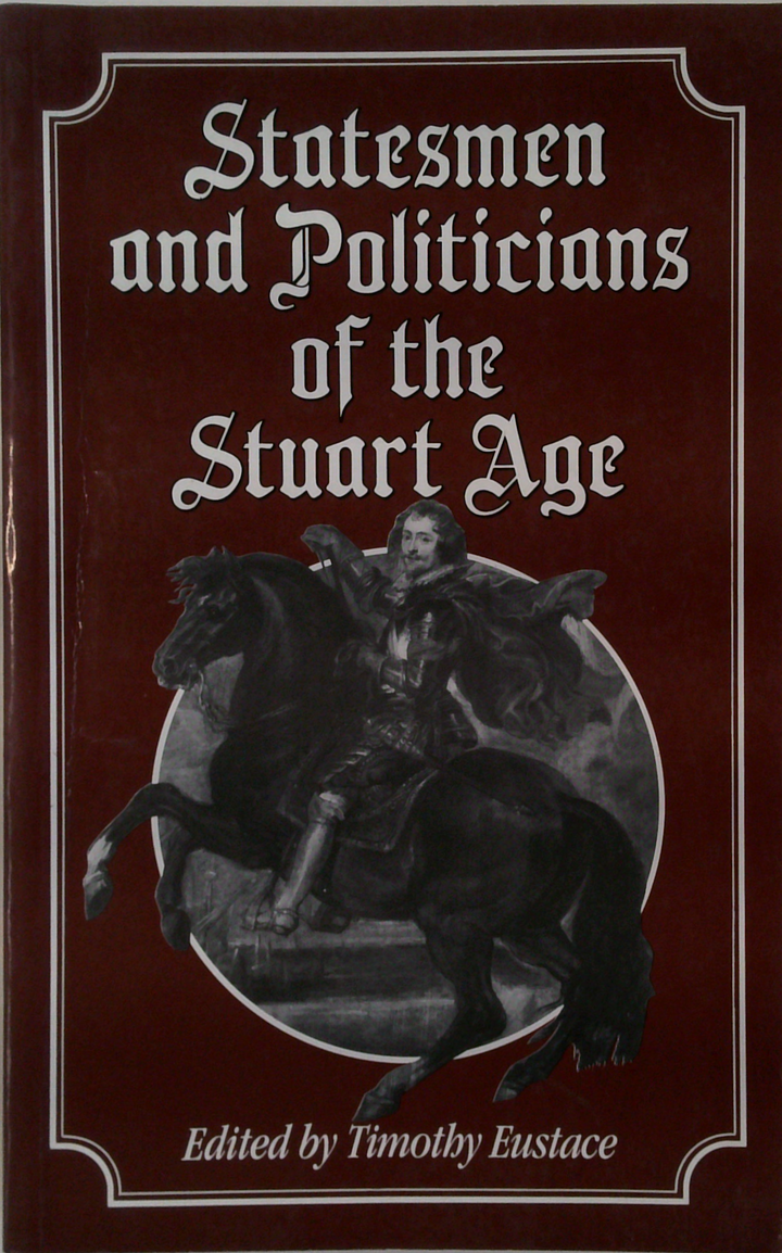 Statesmen And Politicians Of The Stuart Age