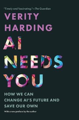 AI Needs You: How We Can Change AI's Future and Save Our Own