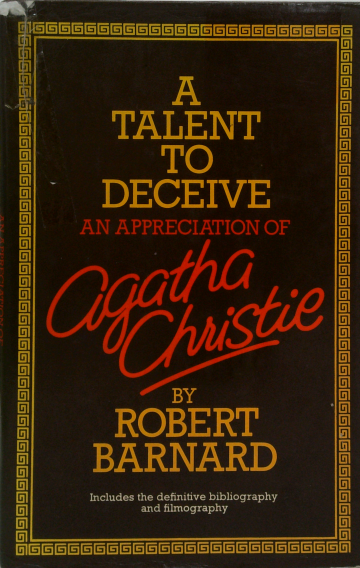 A Talent To Deceive: An Appreciation Of Agatha Christie