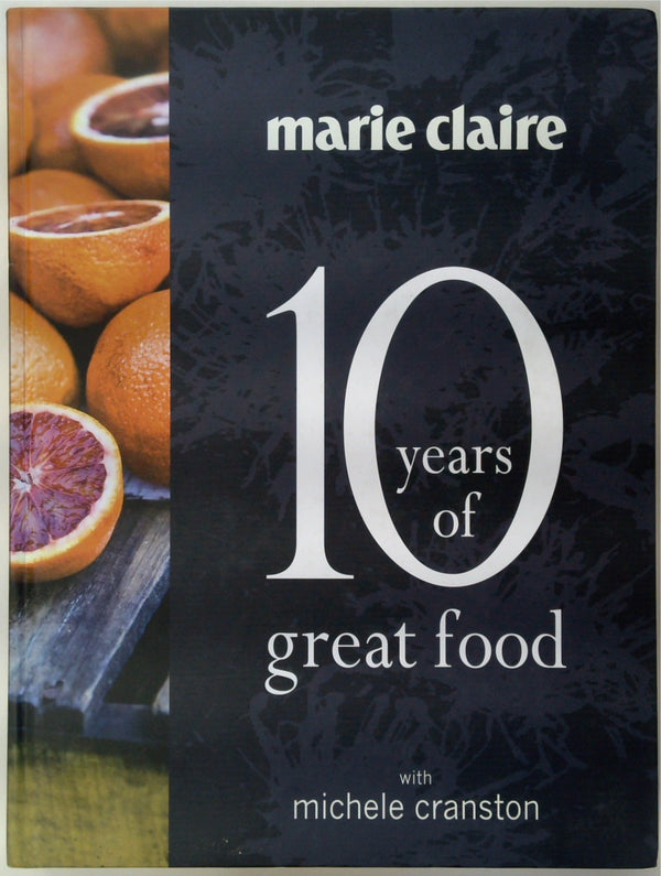 Marie Claire: 10 Years of Great Food