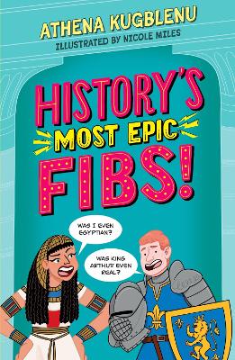 History's Most Epic Fibs: Discover the truth behind the world's biggest historical whoppers