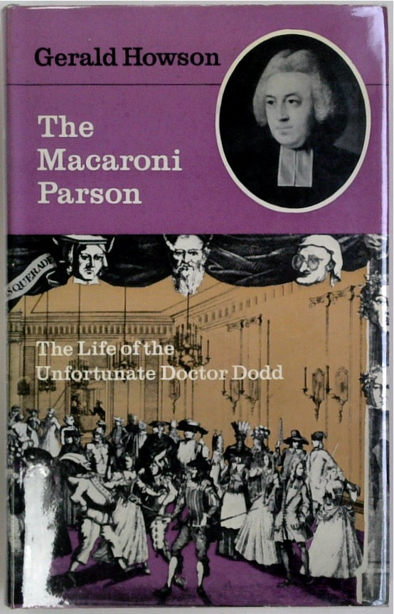 The Macaroni Parson: The Life of the Unfortunate Doctor Dodd