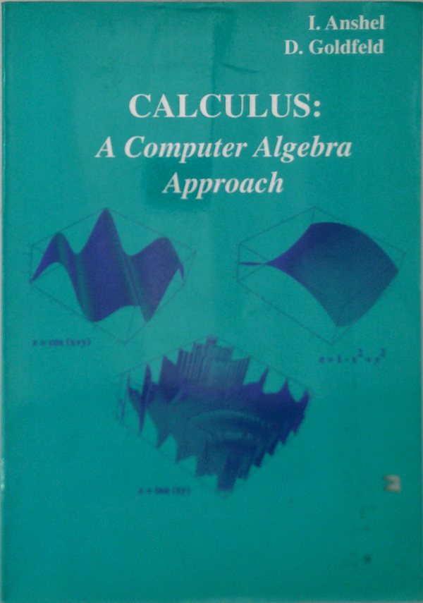Calculus: A Computer Algebra Approach