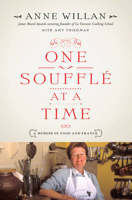 One Souffle at a Time: A Memoir of Food and France