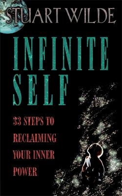 Infinite Self: 33 Steps to Reclaiming Your Inner Power