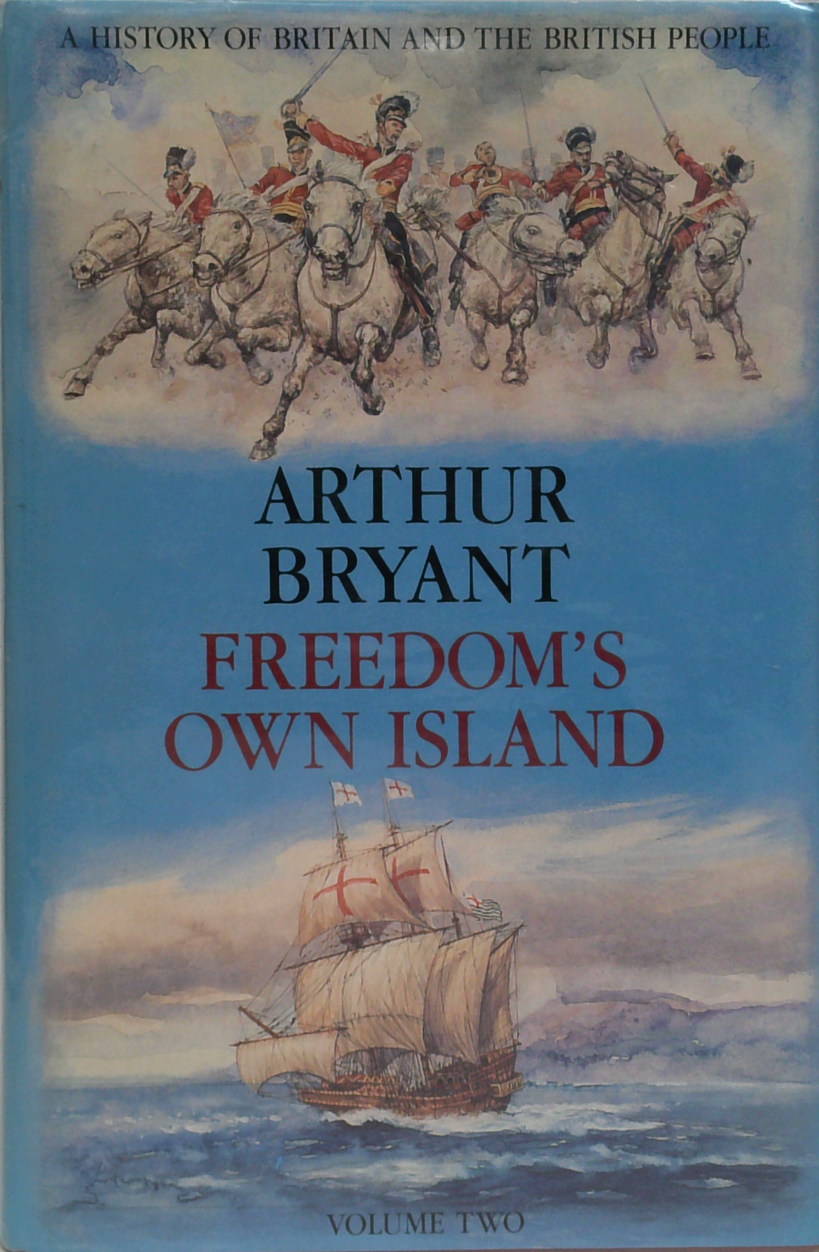 Freedom's Own Island: A History Of Britain And The British People ...