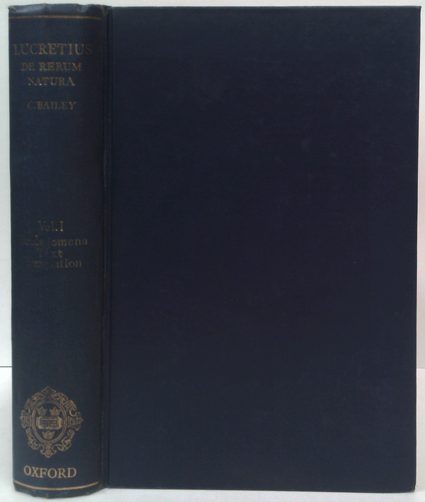 Titi Lvcreti Cari De Rervm Natvra Libri Sex: Edited With Prolegomena, Critical Apparatus, Translation, And Commentary. Vol I