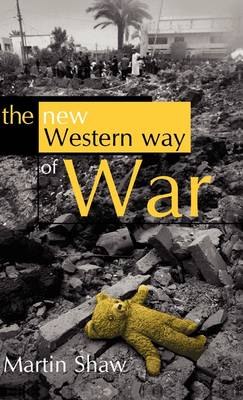 The New Western Way of War: Risk-Transfer War and its Crisis in Iraq