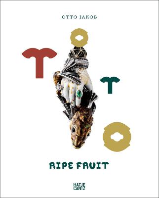 Otto Jakob: Ripe Fruit