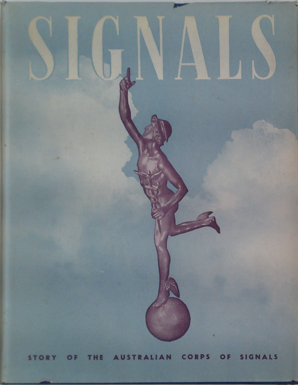 Signals: Story Of The Australian Corps Of Signals