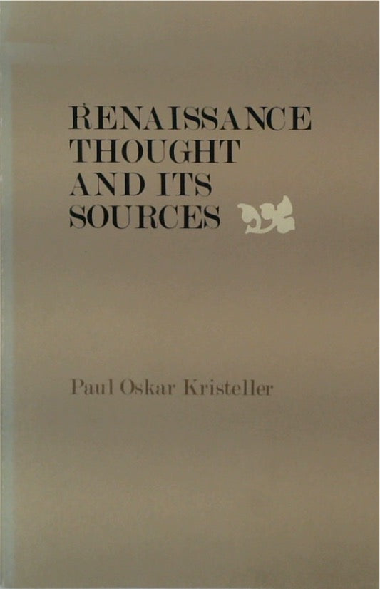 Renaissance Thought and Its Sources