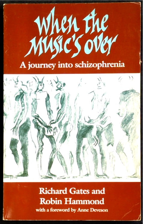 When the Music's Over: A Journey into Schizophrenia