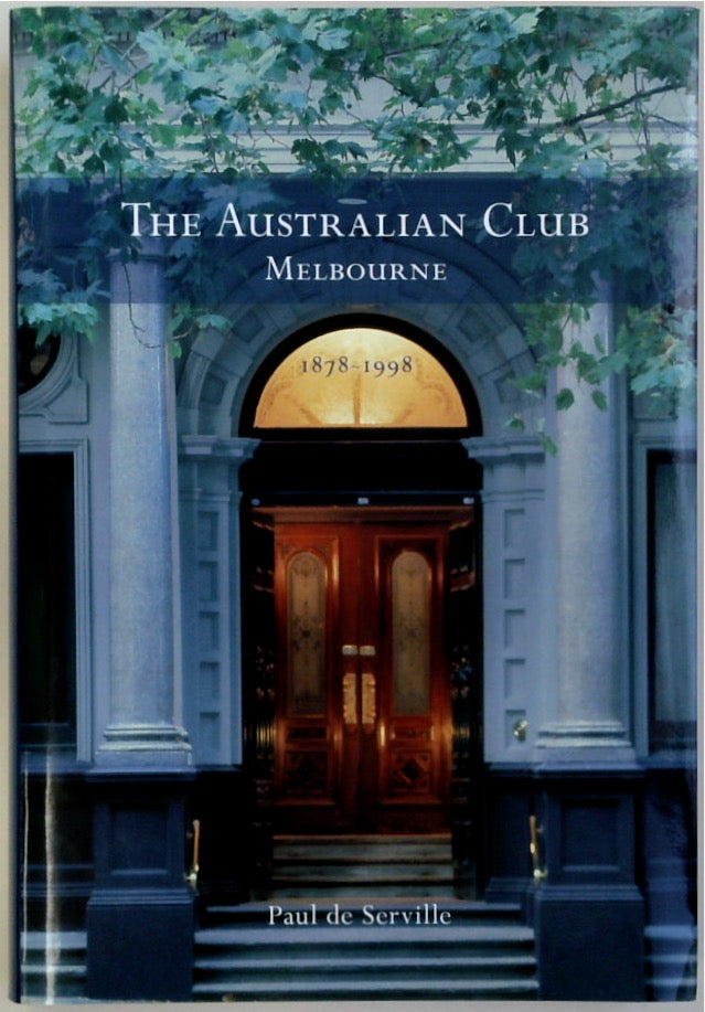 The Australian Club, Melbourne 1878-1998