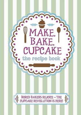 Make, Bake, Cupcake!