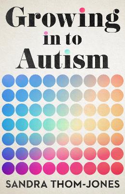 Growing Into Autism