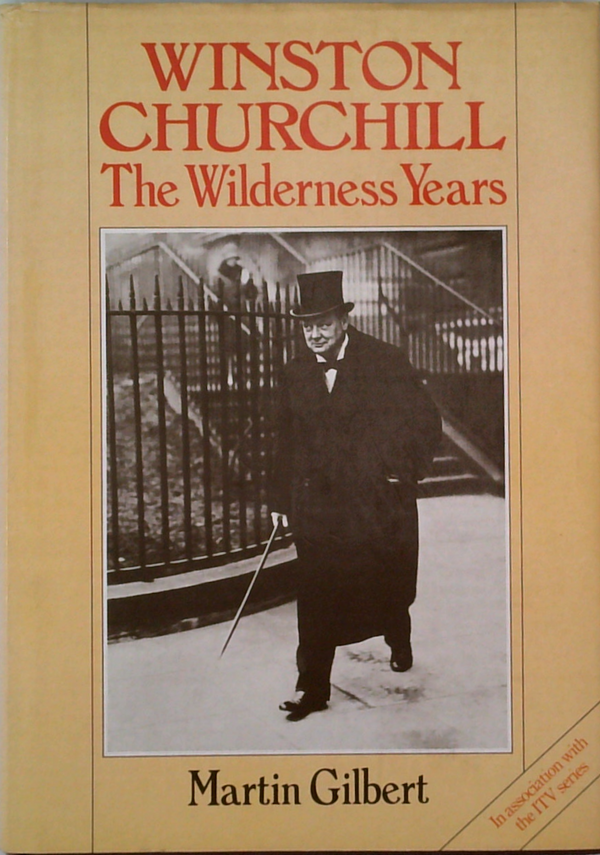 Winston Churchill: The Wilderness Years