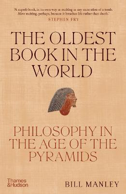 The Oldest Book in the World: Philosophy in the Age of the Pyramids