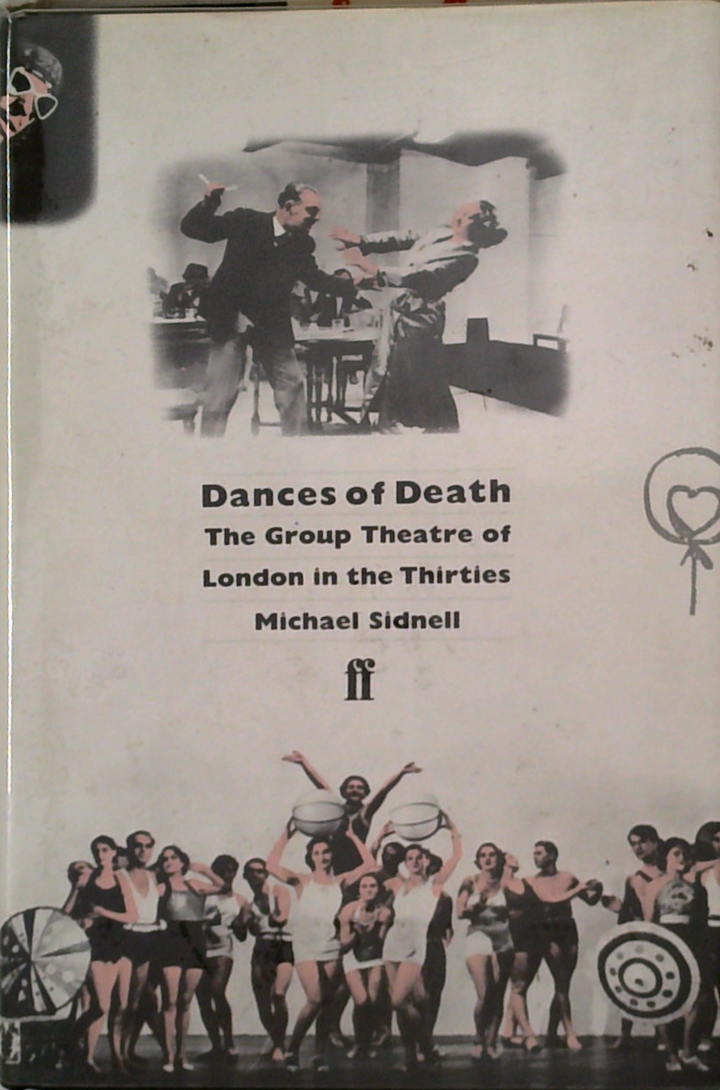 Dances Of Death: The Group Theatre Of London In The Thirties
