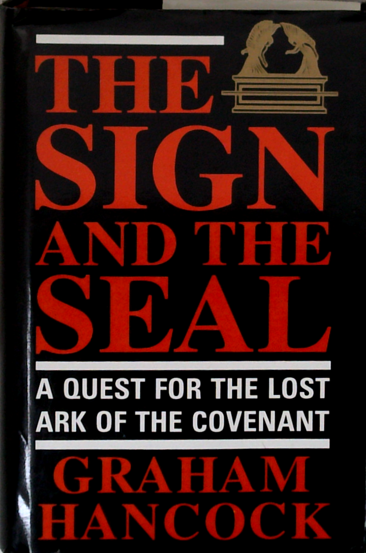 The Sign And The Seal: A Quest For The Lost Ark Of The Covenant
