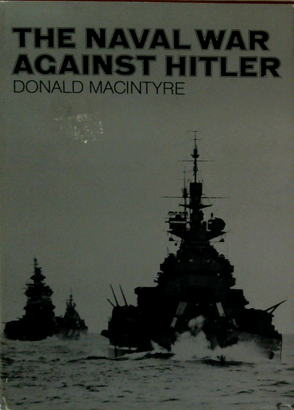 The Naval War Against Hitler