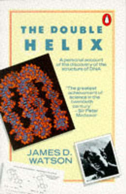 The Double Helix: Personal Account of the Discovery of the Structure
