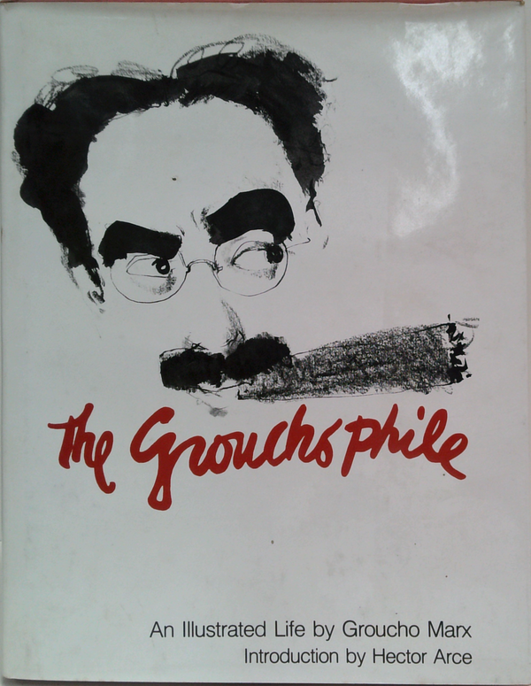 The Groucho Phile: An Illustrated Life