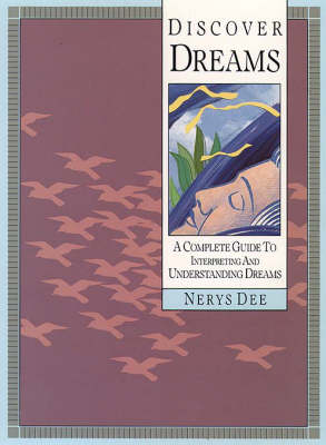 Discover Dreams: A Complete Guide to Interpreting and Understanding