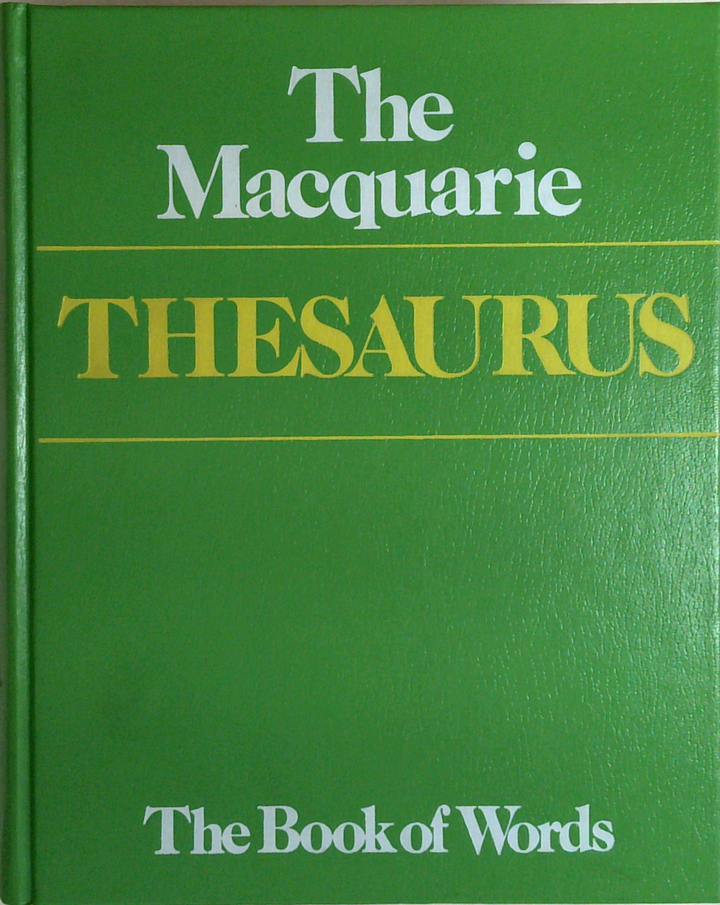 The Macquarie Thesaurus: The Book Of Words