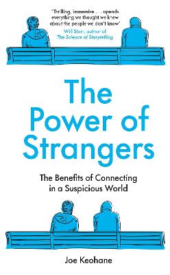 The Power of Strangers: The Benefits of Connecting in a Suspicious