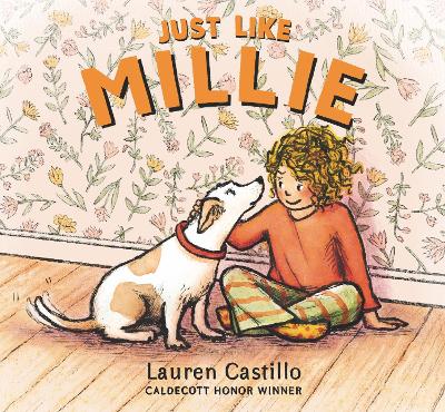 Just Like Millie: An encouraging story of first pet ownership for
