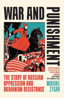 War and Punishment: The Story of Russian Oppression and Ukrainian Resistance