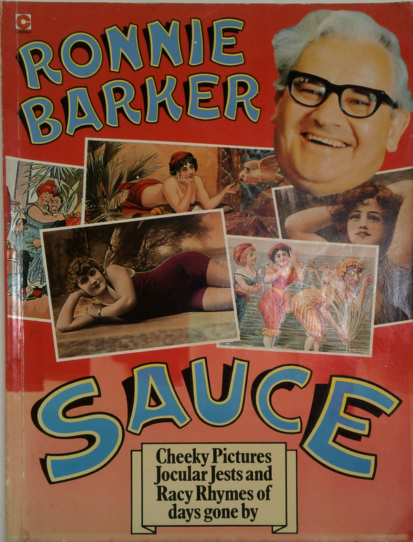 Sauce: Cheeky Pictures Jocular Jests And Racy Rhymes Of Days Gone By
