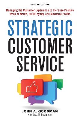Strategic Customer Service: Managing the Customer Experience to