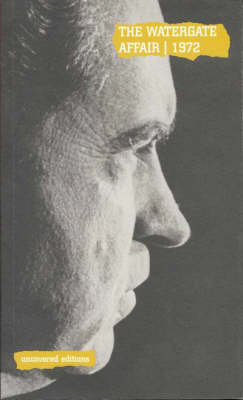 The Watergate Affair, 1972: The Resignation of President Richard