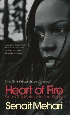 Heart of Fire: Missing - From Child Soldier to Soul Singer