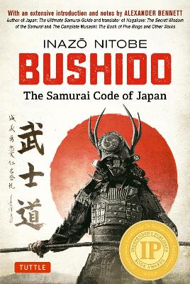 Bushido: The Samurai Code of Japan: With an Extensive Introduction and